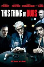 Watch This Thing of Ours Putlocker