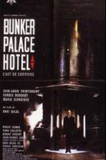 Watch Bunker Palace H�tel Putlocker