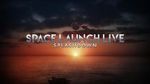 Watch Space Launch Live: Splashdown Putlocker