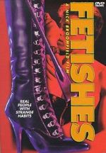 Watch Fetishes Putlocker